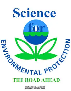 Science for Environmental Protection: The Road Ahead