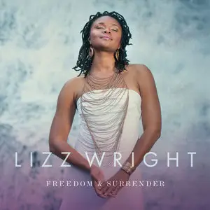 Lizz Wright - Freedom & Surrender (2015) [Official Digital Download 24 bit/96kHz]