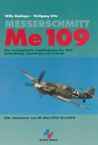 Messerschmitt Me 109 Alle Varianten: von Bf (Me) 109F bis 109K