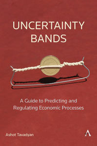 Uncertainty Bands : A Guide to Predicting and Regulating Economic Processes