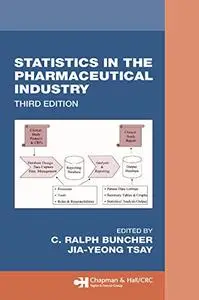 Statistics In the Pharmaceutical Industry, 3rd Edition