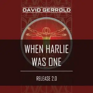 When HARLIE Was One (Release 2.0) [Audiobook]