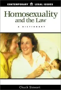 Homosexuality and the Law: A Dictionary (Contemporary Legal Issues) [Repost]