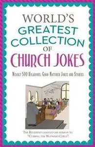 «World's Greatest Collection of Church Jokes» by Paul Miller