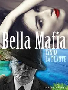 «Bella Mafia» by Lynda La Plante