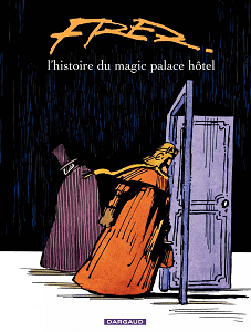 L'Histoire du Magic Palace Hôtel