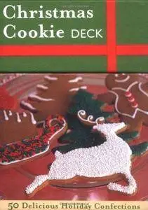 The Christmas cookie deck : 50 delicious holiday confections (Repost)