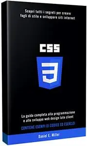 CSS: Scopri tutti i segreti per creare fogli di stile e sviluppare siti internet