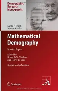 Mathematical Demography: Selected Papers (Demographic Research Monographs)