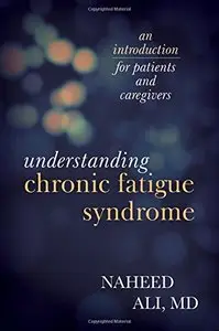 Understanding Chronic Fatigue Syndrome: An Introduction for Patients and Caregivers
