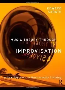 Music Theory Through Improvisation: A New Approach to Musicianship Training (Repost)