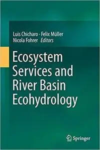 Ecosystem Services and River Basin Ecohydrology