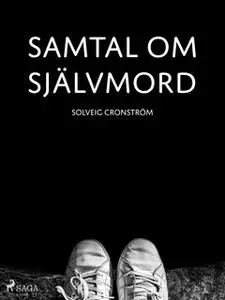 «Samtal om självmord» by Solveig Cronström