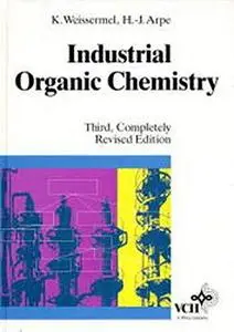Industrial Organic Chemistry, Third Completely Revised Edition