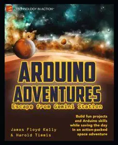 Arduino Adventures: Escape from Gemini Station (Repost)