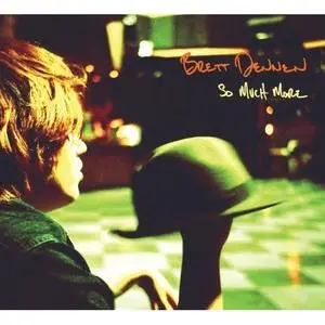 Brett Dennen - So Much More (2006)