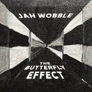 Jah Wobble - The Butterfly Effect (2018)