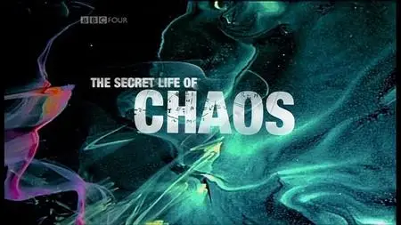 BBC - The Secret Life of Chaos (2009)