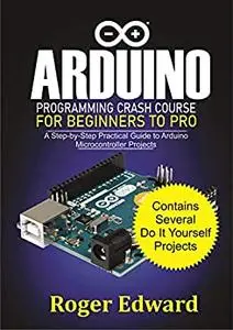 Arduino Programming Crash Course For Beginners To Pro