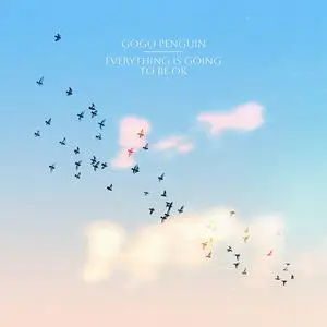 GoGo Penguin - Everything Is Going to Be OK (2023) [Official Digital Download]