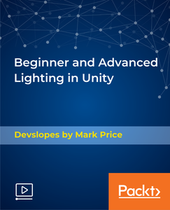 Beginner and Advanced Lighting in Unity