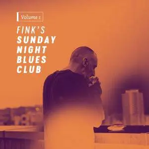 Fink - Fink's Sunday Night Blues Club, Vol. 1 (2017) [Official Digital Download]