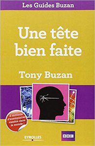 Une tête bien faite - Tony Buzan