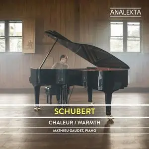 Mathieu Gaudet - Schubert: The Complete Sonatas and Major Piano Works, Vol. 5 Warmth (2021)
