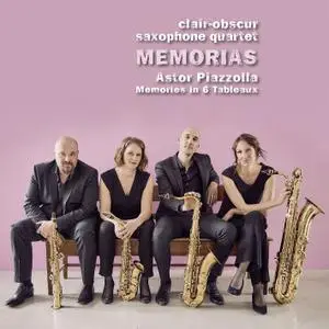 Clair-Obscur Saxophone Quartet - Memorias: Astor Piazzolla Memories in 6 Tableaux (2021) [Official Digital Download 24/48]