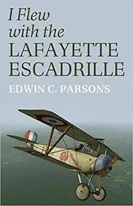 I Flew With the Lafayette Escadrille