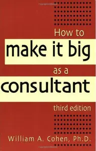 How to Make It Big as a Consultant