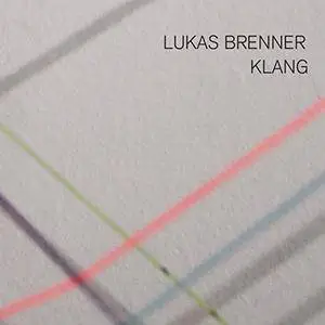 Lukas Brenner - Klang (2018)