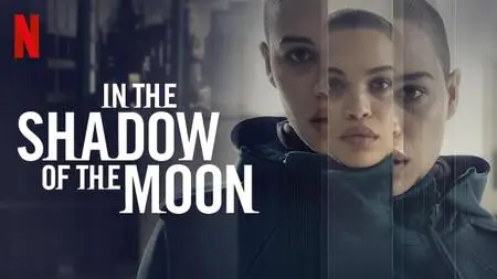 In the Shadow of the Moon (2019)