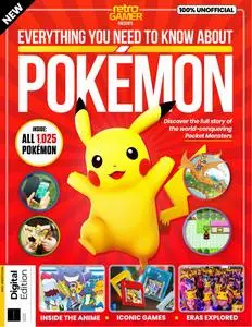 Retro Gamer Presents - Everything You Need To Know About Pokemon - 2nd Edition - 11 April 2024