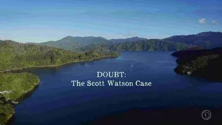 Doubt: The Scott Watson Case Episodes (2016)