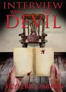 «Interview with The Devil: Part One» by Skylerr Darren