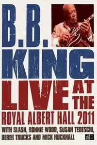 B.B. King - Live At The Royal Albert Hall 2011 (2012)