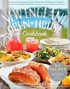 New England Open-House Cookbook: 300 Recipes Inspired by the Bounty of New England