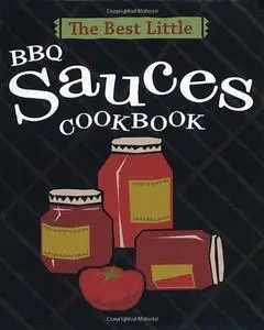 The Best Little BBQ Sauces Cookbook (Repost)