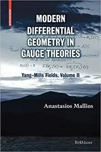 Modern Differential Geometry in Gauge Theories, Yang-Mills Fields, Volume II