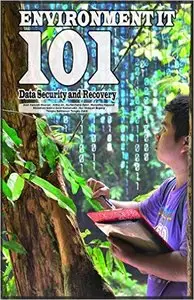 Environment IT 101: Data Security and Recovery