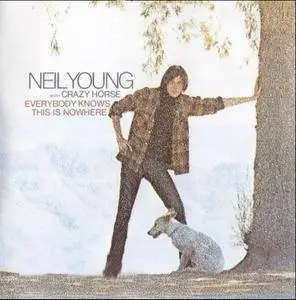 Neil Young With Crazy Horse - Everybody Knows This Is Nowhere (1969) {Reissue} Re-Up