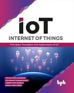 Internet of Things (IoT): Principles, Paradigms and Applications of IoT (English Edition)