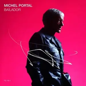 Michel Portal – Bailador (2010)