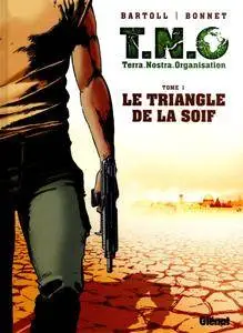 T.N.O. (Terra. Nostra. Organisation) 1 - Le triangle de la soif