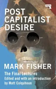 Postcapitalist Desire: The Final Lectures