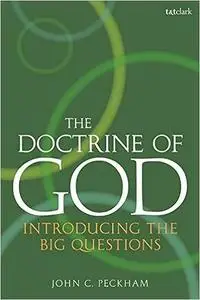 The Doctrine of God: Introducing the Big Questions