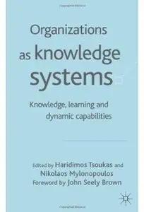 Organizations as Knowledge Systems: Knowledge, Learning and Dynamic Capabilities