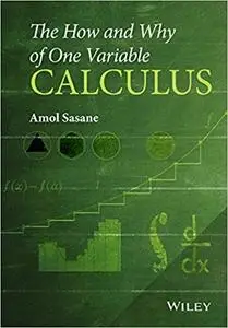 The How and Why of One Variable Calculus