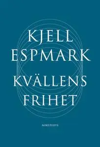 «Kvällens frihet» by Kjell Espmark